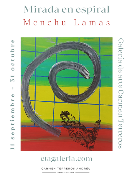 Nota de prensa - Miércoles 11/09/2024, Inauguración de la exposición "Mirada en espiral" de Menchu Lamas en la Galería de Arte Carmen Terreros